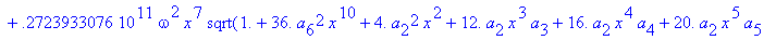 eq7 := -.1000000000e-9*(.2837430288e11*omega^2*x^10...