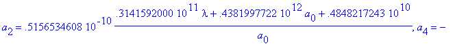 eqns := {a[5] = 0., a[3] = 0., a[2] = .5156534608e-...