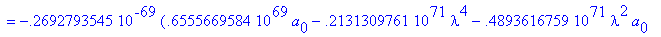 eqns := {a[5] = 0., a[3] = 0., a[2] = .5156534608e-...