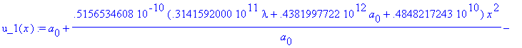 u_1(x) := a[0]+.5156534608e-10*(.3141592000e11*lamb...