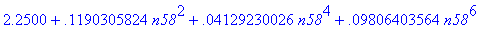 2.2500+.1190305824*n58^2+.4129230026e-1*n58^4+.9806...