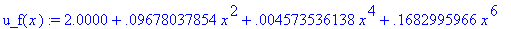 u_f(x) := 2.0000+.9678037854e-1*x^2+.4573536138e-2*...