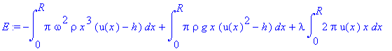 E := -int(pi*omega^2*rho*x^3*(u(x)-h),x = 0 .. R)+i...